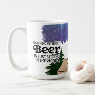 Camping Without Beer Coffee Mug