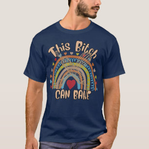 Can Bake - Girl Loves Baking Funny Humour  732 T-Shirt
