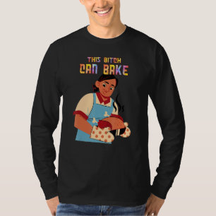 Can Bake Girl Loves Baking Funny Text T-Shirt