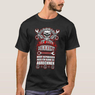 Can Calculate Stupid Mechanic T-Shirt