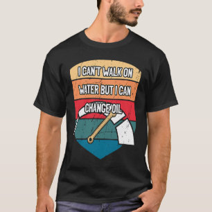Can Change Oil Car Mechanic Auto Car Repair Trucke T-Shirt