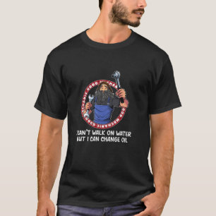 Can Change Oil Car Mechanic Auto Maintenance Man T T-Shirt