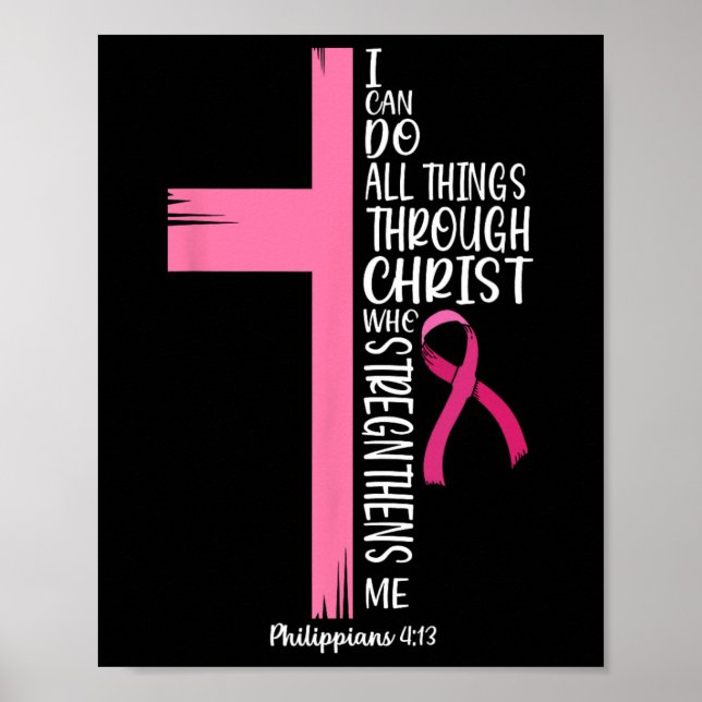 Can Do All Things Through Christ Breast Cancer Awa Poster (Front)