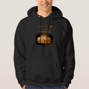 Can Do All Things Through Christ Who Strengthens M Hoodie