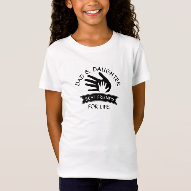 Can Edit Text, Dad Daughter Best Friends, Hands T- T-Shirt (Front)