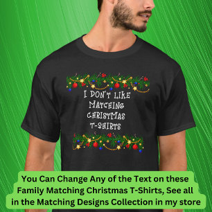 Can Edit Text, I Don't Like Matching Family Men's T-Shirt