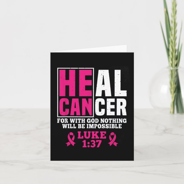 Can Heal Cancer For With God Nothing Will Be Impos Card (Front)