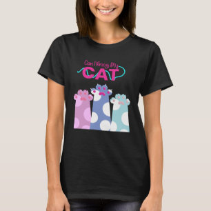 Can I Bring My Cat Toe Beans Cat Kitten Mum Dad T-Shirt