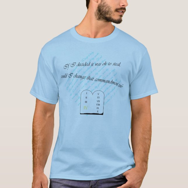 Can I Change that Commandment too? T-Shirt (Front)