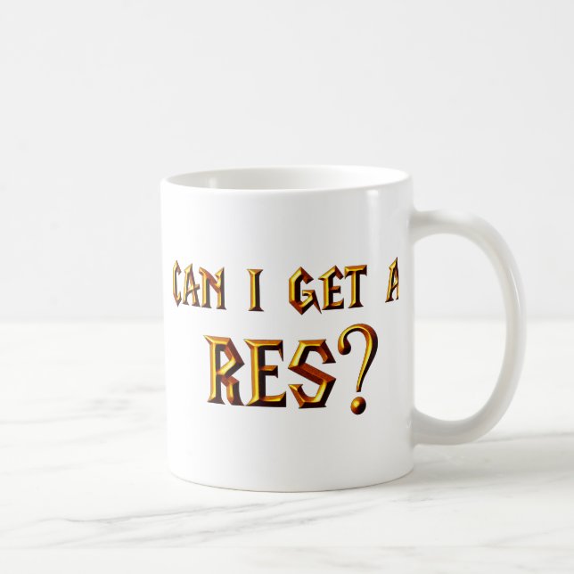 Can I Get a Res? Coffee Mug (Right)