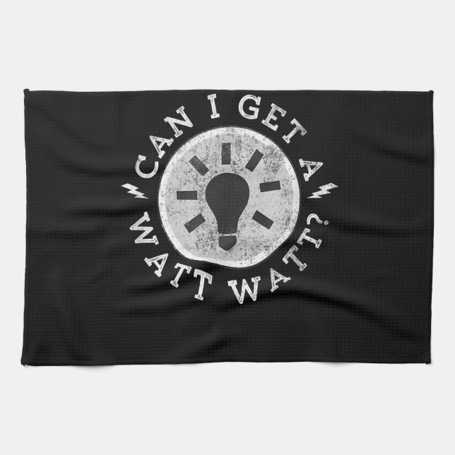 Can I Get a Watt Funny Lovers Electrician Engineer Tea Towel (Horizontal)