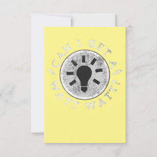 Can I Get a Watt Funny Lovers Electrician Engineer Thank You Card
