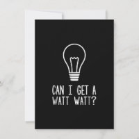 Can I Get A Watt Watt Funny Electrician Light Bulb