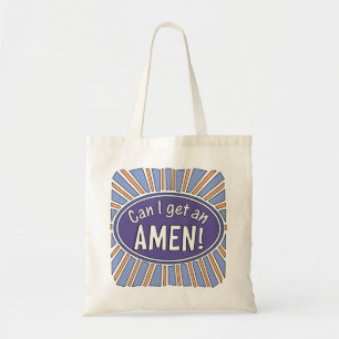 Can I get an AMEN! Tote Bag