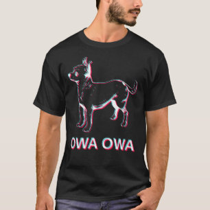 Can I Get An Owa Owa Chihuahua Social Media Cute D T-Shirt