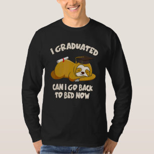 Can I Go Back To Bed 2022 Graduation Gift For Him  T-Shirt