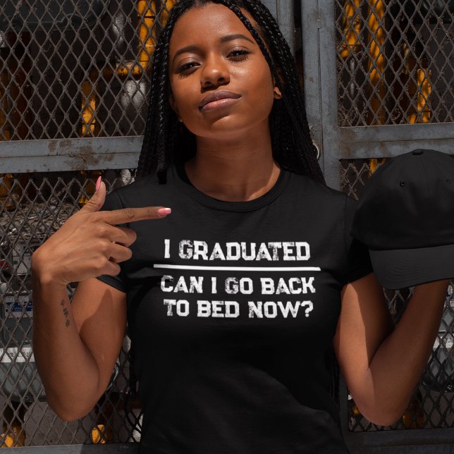 Can I Go Back To Bed Now Funny Girl Graduation T-Shirt (Can I Go Back To Bed Now Funny Girl Graduation T-Shirt
)