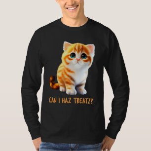 Can I Haz Treatz Cute Cat Baby Talk Kitten Beautif T-Shirt