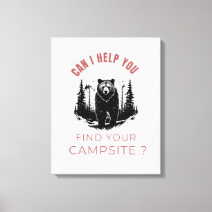 Can I Help You Find Your Campsite? – Camping Bear Canvas Print