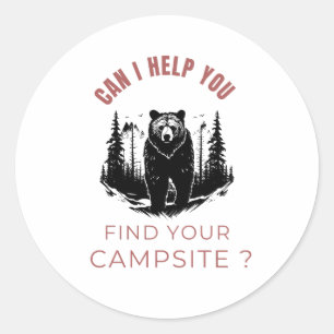 Can I Help You Find Your Campsite? – Funny Bear Ca Classic Round Sticker