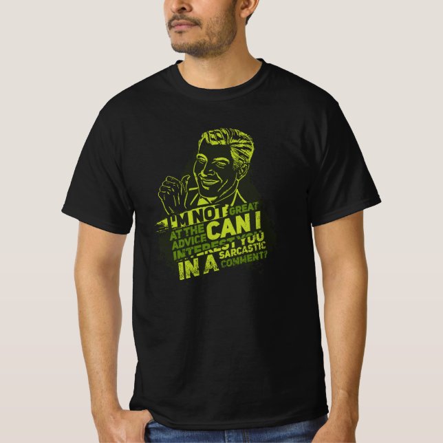 Can I Interest You In A Sarcastic Comment T-Shirt (Front)
