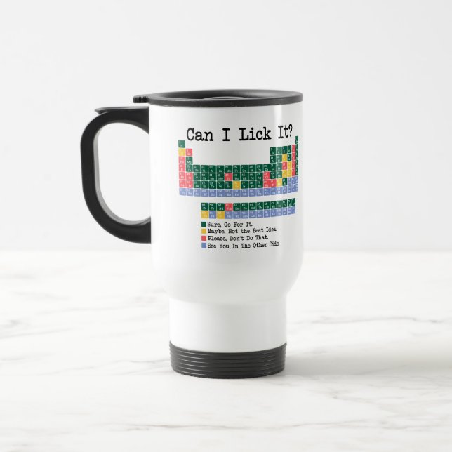 Can I Lick It Chemistry Periodic Table–Fun Science Travel Mug (Left)
