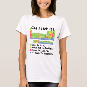 Can I Lick It Chemistry Teacher Periodic Table Of T-Shirt