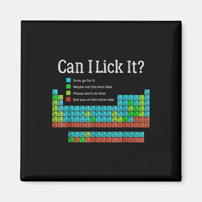 Can I Lick It Funny Back To School Periodic Table  Magnet (Front)