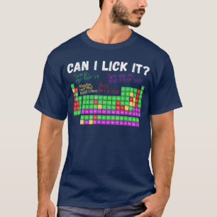 Can I Lick It Periodic Table Boys Girls Kids Teach T-Shirt