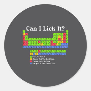 Can I Lick It Periodic Table Chart Science Teacher Classic Round Sticker