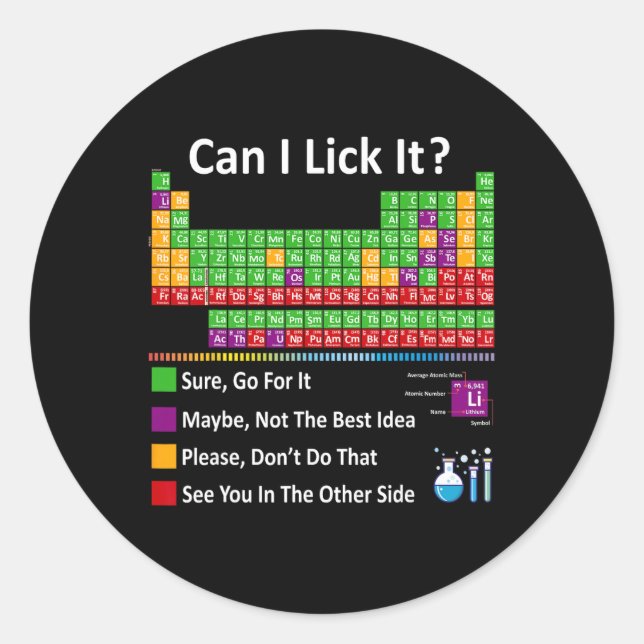 Can I Lick It Periodic Table Chart Science Teacher Classic Round Sticker (Front)