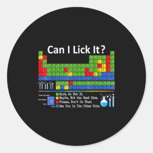 Can I Lick It Periodic Table Chart Science Teacher Classic Round Sticker