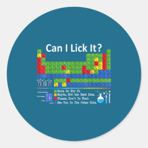 Can I Lick It Periodic Table Chart Science Teacher Classic Round Sticker