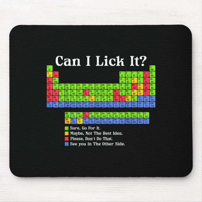 Can I Lick It Periodic Table Chart Science Teacher Mouse Pad (Front)