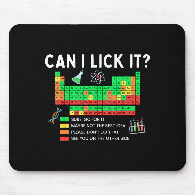 Can I Lick It Periodic Table Chart Science Teacher Mouse Pad (Front)
