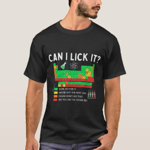 Can I Lick It Periodic Table Chart Science Teacher T-Shirt