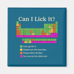 Can I Lick It Periodic Table Funny Chemistry Scien Magnet