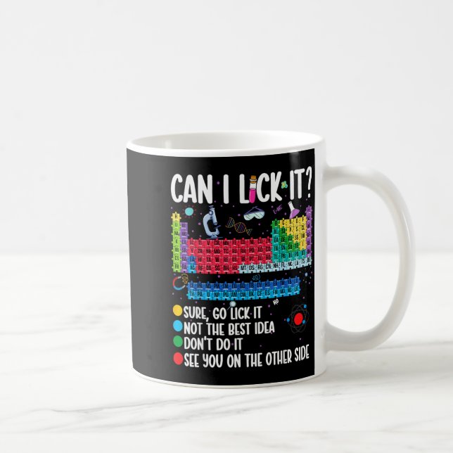 Can I Lick It Periodic Table Funny Science Chemist Coffee Mug (Right)