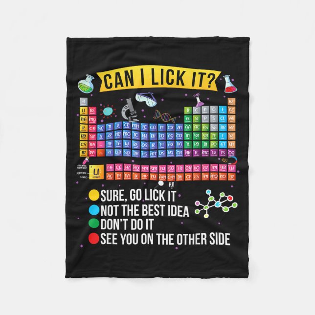Can I Lick It Periodic Table Funny Science Chemist Fleece Blanket (Front)
