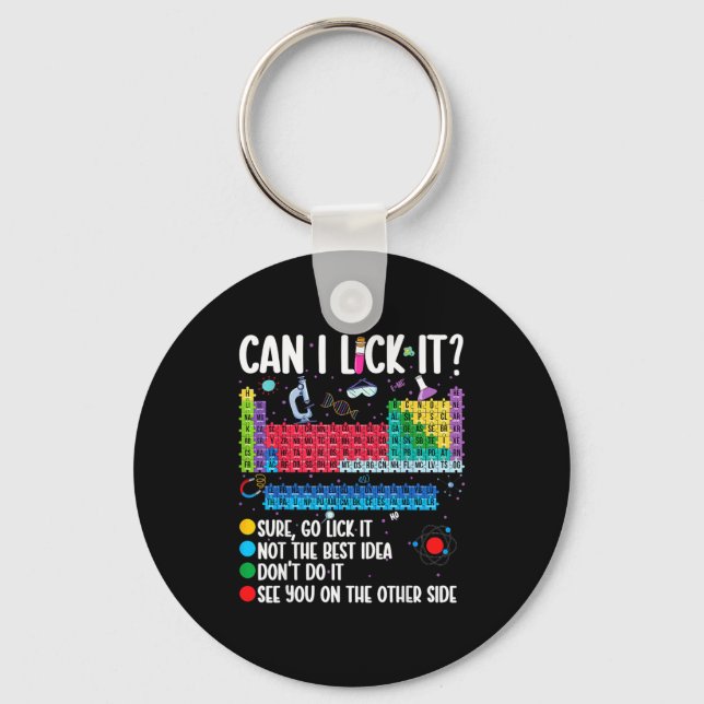 Can I Lick It Periodic Table Funny Science Chemist Key Ring (Front)
