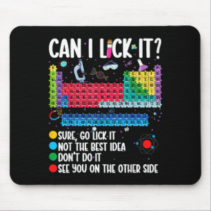 Can I Lick It Periodic Table Funny Science Chemist Mouse Pad