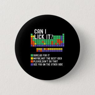 Can I Lick It Periodic Table Funny Science Teacher 6 Cm Round Badge