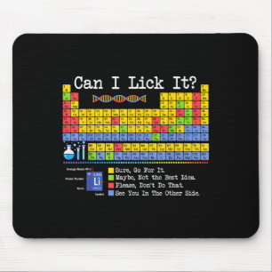 Can I Lick It Periodic Table Funny Science Teacher Mouse Pad