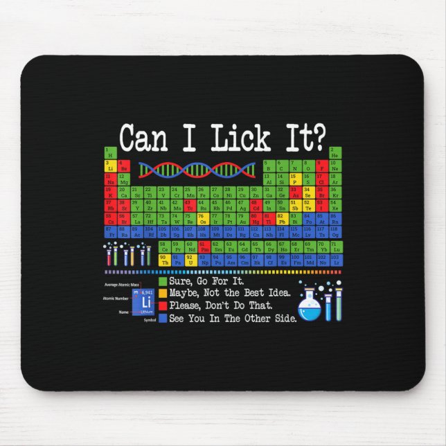 Can I Lick It Periodic Table Funny Science Teacher Mouse Pad (Front)