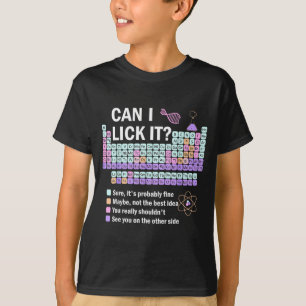 Can I Lick It Periodic Table Kids Science Teacher T-Shirt