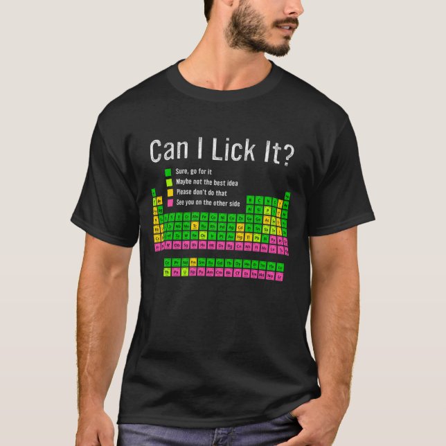 Can I Lick It Periodic Table Teacher Student Kids T-Shirt (Front)