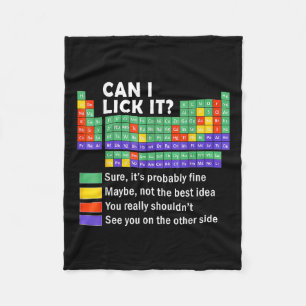 Can I Lick It Tee Periodic Table Of Elements Scien Fleece Blanket