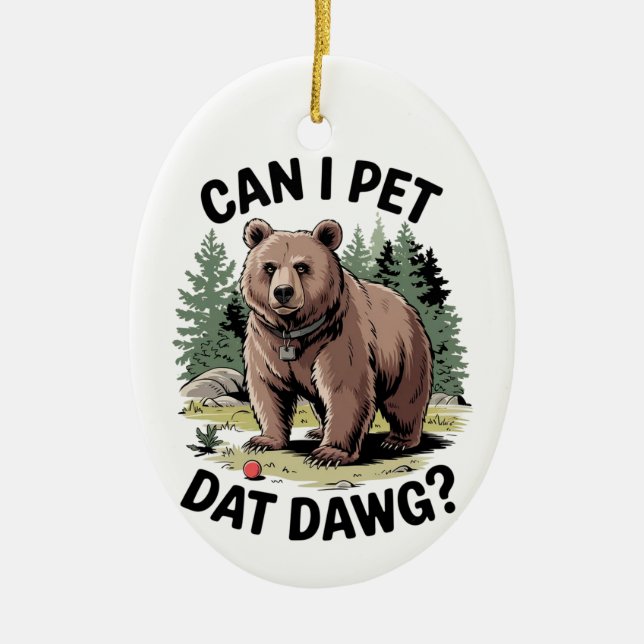 Can I Pet Dat Dawg? Ceramic Tree Decoration (Front)