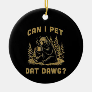 Can I Pet Dat Dawg Funny Hiker - Cute Animal Lover Ceramic Tree Decoration