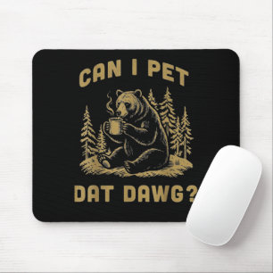 Can I Pet Dat Dawg Funny Hiker - Cute Animal Lover Mouse Pad